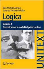 Logica vol.1 di Vito Michele Abrusci, Lorenzo Tortora De Falco edito da Springer Verlag