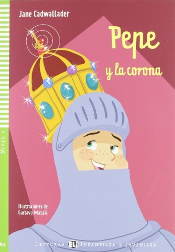 Pepe y la corona. Per la Scuola media. Con File audio per il download di Jane Cadwallader edito da ELI