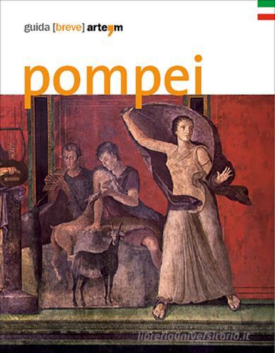 Pompei. Guida (breve) edito da artem