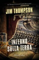 Inferno sulla terra di Jim Thompson edito da HarperCollins Italia