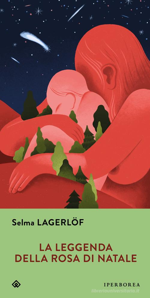 Libro La leggenda della rosa di Natale di Selma Lagerlöf Gli Iperborei di Iperborea