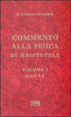 Commento alla Fisica di Aristotele vol.2 di Tommaso d'Aquino (san) edito da ESD-Edizioni Studio Domenicano