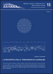 La necropoli della Terramara di Casinalbo di Andrea Cardarelli edito da All'Insegna del Giglio