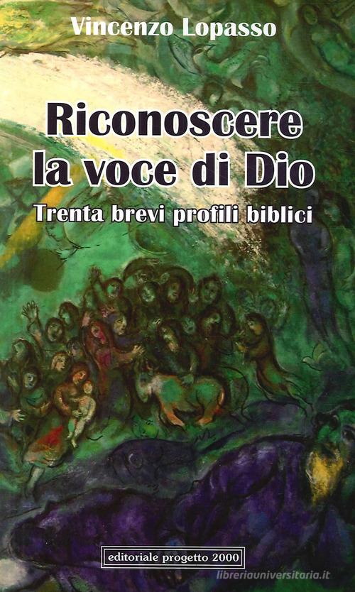 Riconoscere la voce di Dio. Trenta brevi profili biblici di Vincenzo Lopasso edito da Progetto 2000