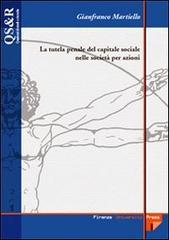 La tutela penale del capitale sociale nelle società per azioni di Gianfranco Martiello edito da Firenze University Press