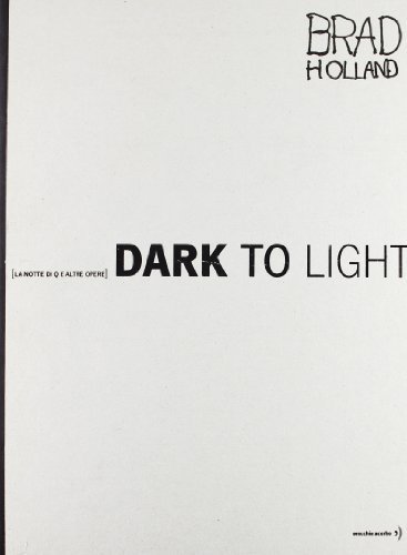 Dark to light. La notte di Q e altre opere di Brad Holland edito da Orecchio Acerbo