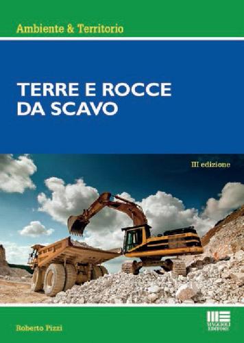 Terre e rocce da scavo di Roberto Pizzi edito da Maggioli Editore