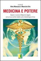 Medicina e potere. Studio in onore di Massimo Gaglio, con un suo scritto inedito sulla metodologia clinica edito da Euno Edizioni