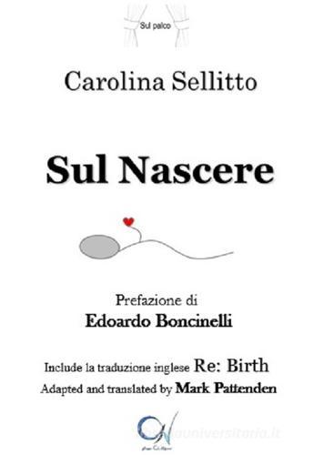 Sul nascere. Ediz. bilingue di Carolina Sellitto edito da C'era una Volta