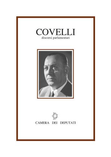 Alfredo Covelli. Discorsi parlamentari. Con CD-ROM edito da Camera dei Deputati