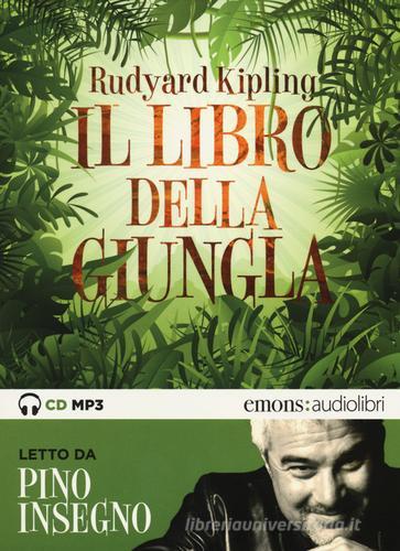 Il libro della giungla letto da Pino Insegno. Audiolibro. CD Audio formato MP3 di Rudyard Kipling edito da Emons Edizioni
