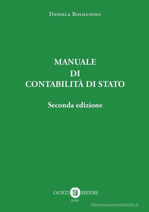 Manuale di contabilità di Stato di Daniela Bolognino edito da Cacucci