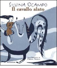 Il cavallo alato di Silvina Ocampo edito da Mondadori