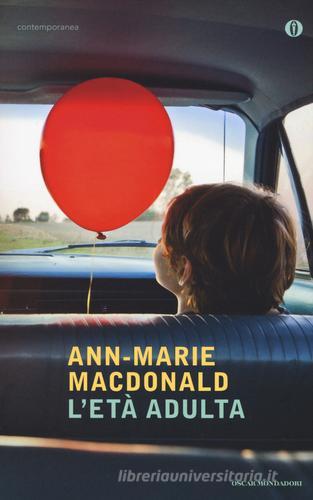 L' età adulta di Ann-Marie MacDonald edito da Mondadori
