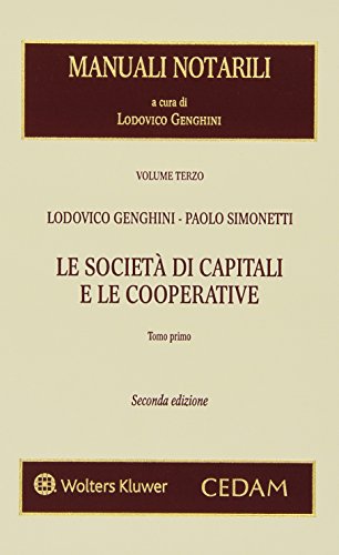 La società di capitali e le cooperative di Lodovico Genghini, Paolo Simonetti edito da CEDAM