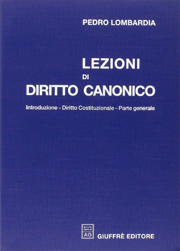 Lezioni di diritto canonico di Pedro Lombardia edito da Giuffrè