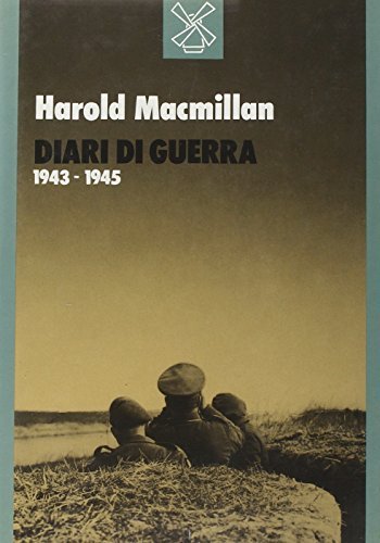 Diari di guerra. Il Mediterraneo dal 1943 al 1945 di Harold McMillan edito da Il Mulino