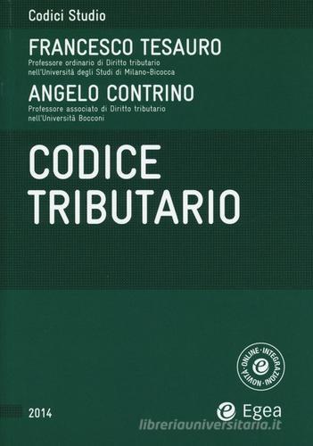 Codice tributario di Francesco Tesauro, Angelo Contrino edito da EGEA