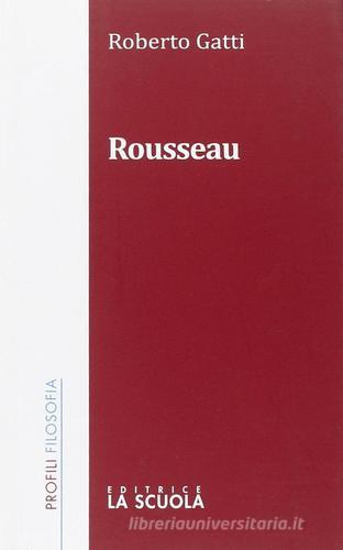 Rousseau di Roberto Gatti edito da La Scuola SEI