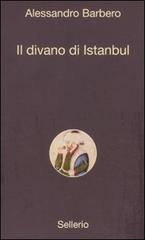 Il divano di Istanbul di Alessandro Barbero edito da Sellerio Editore Palermo