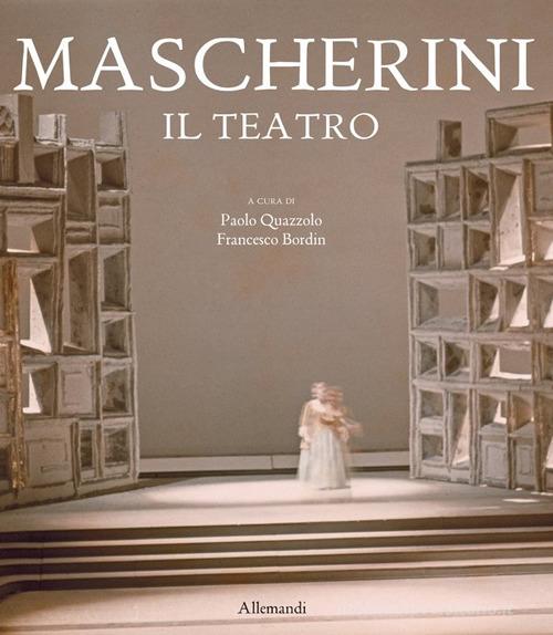 Mascherini. Il teatro. Ediz. a colori edito da Allemandi