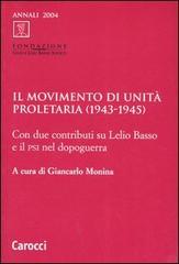 Il Movimento di unità proletaria (1943-1945). Con due contributi su Lelio Basso e il Psi nel dopoguerra edito da Carocci