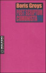 Post scriptum comunista di Boris Groys edito da Booklet Milano