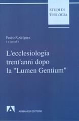 L' ecclesiologia trent'anni dopo la «Lumen gentium» edito da Armando Editore