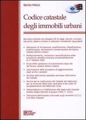 Codice catastale degli immobili urbani. Con CD-ROM di Benito Polizzi edito da Flaccovio Dario