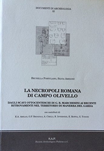 La necropoli romana di Campo Olivello di Elisabetta Roffia edito da Società Archeologica