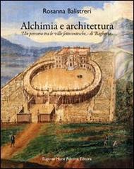 Alchimia e architettura. Un percorso tra le ville settecentesche di Bagheria di Rosanna Balistreri edito da Falcone