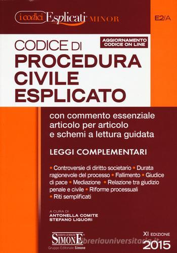 Codice di procedura civile esplicato. Ediz. minore. Con aggiornamento online edito da Edizioni Giuridiche Simone