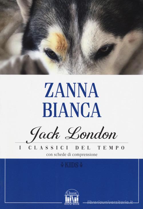 Zanna Bianca di Jack London edito da 2M