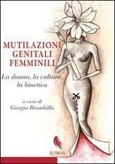 Mutilazioni genitali femminili. La donna, la cultura, la bioetica edito da If Press