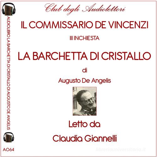 La barchetta di cristallo letto da Claudia Giannelli. Audiolibro. CD Audio formato MP3 di Augusto De Angelis edito da Club degli Audiolettori