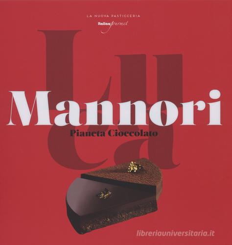 Pianeta cioccolato di Luca Mannori edito da Italian Gourmet