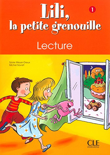 Lili, la petite grenouille. Per la Scuola elementare di Sylvie Meyer-Dreux, Michel Savart edito da Black Cat-Cideb