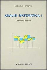Analisi matematica 1. Lezioni ed esercizi di Michele Campiti edito da Liguori