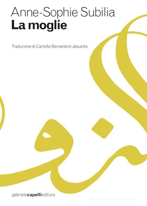 Libro La moglie di Anne-Sophie Subilia di GCE
