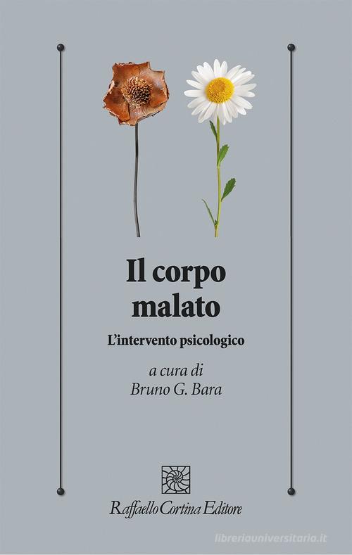 Il corpo malato. L'intervento psicologico con Spedizione Gratuita -  9788832855395 in Psicologia clinica