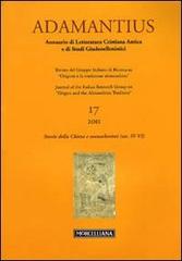 Adamantius. Notiziario del Gruppo italiano di ricerca su «Origene e la tradizione alessandrina» vol.17 edito da Morcelliana