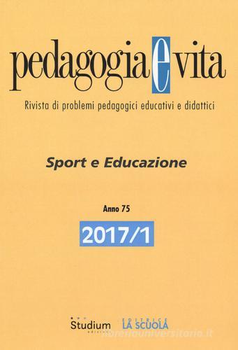 Pedagogia e vita (2017) vol.1 edito da Studium
