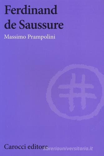 Ferdinand de Saussure di Massimo Prampolini edito da Carocci