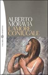 L' amore coniugale di Alberto Moravia edito da Bompiani