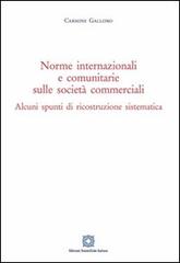Norme internazionali e comunitarie sulle società commerciali di Carmine Galloro edito da Edizioni Scientifiche Italiane