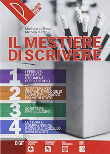 Il mestiere di scrivere. Per le Scuole superiori. Con e-book. Con espansione online di Marilena La Rosa, Michela Mazzola edito da Palumbo