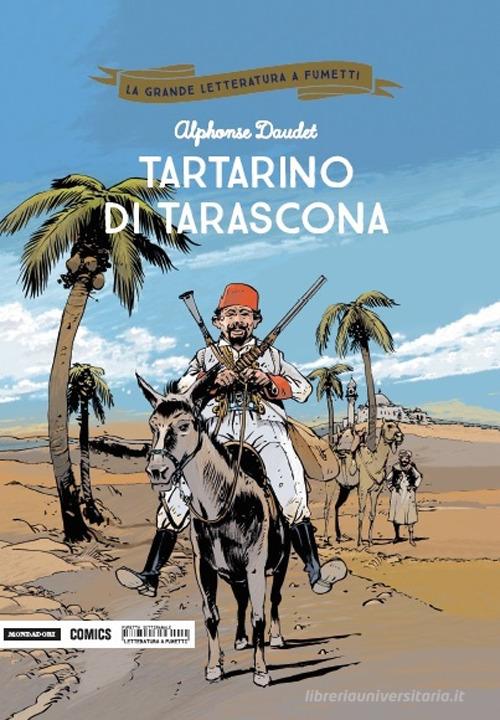 Tartarino di Tarascona di Alphonse Daudet, Pierre Guildmard edito da Mondadori Comics