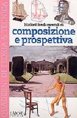 Composizione e prospettiva edito da L'Airone Editrice Roma
