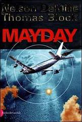 Mayday di Thomas Block, Nelson DeMille edito da Dalai Editore