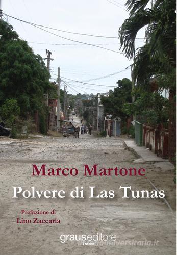 Polvere di Las Tunas di Marco Martone edito da Graus Edizioni